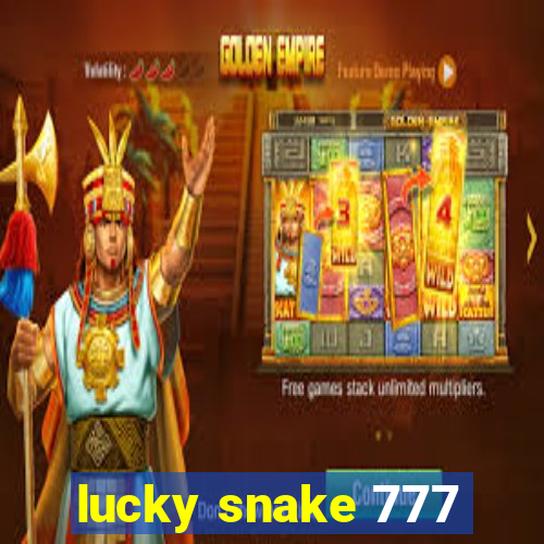 lucky snake 777